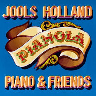 Jools Holland - Pianola. Piano & Friends