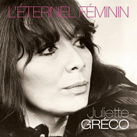 Juliette Gréco - L'eternel Feminin