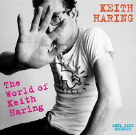 Keith Haring - Keith Haring: the World of Keith Haring