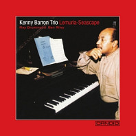 Kenny Barron Trio - Lemuria - Seascape