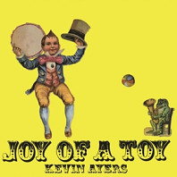 Kevin Ayers - Joy of a Toy