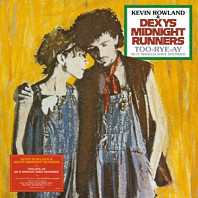 Kevin Rowland Dexys Midnight Runners - Too-Rye-Ay, As It Should Have Sounded