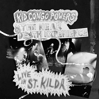 Kid Congo Powers - Live At St. Kilda