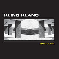 Kling Klang - Half Life