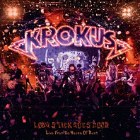 Krokus - Long Stick Goes Boom (Live From the House of Rust)