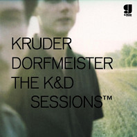 Kruder & Dorfmeister - K & D Sessions