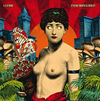 La Femme (4) - Psycho Tropical Berlin