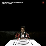 Lee Fields& the Expressions - Special Night