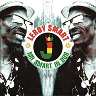 Leroy Smart - Mr Smartin Dub