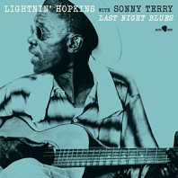 Lightnin' Hopkins& Sonny Terry - Last Night Blues