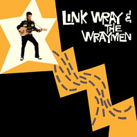 Link Wray And His Ray Men - Link Wray & Wraymen