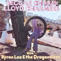 Lloyd Charmers& Byron Lee & the Dragonaires - Reggae Charm