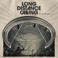 Long Distance Calling - Live At Lichtburg