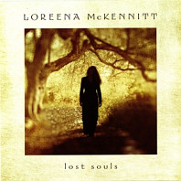 Loreena McKennitt - Lost Souls