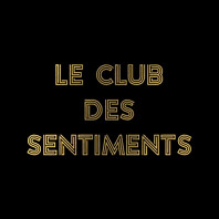 Louane - Sentiments Heureux (Nan J Deconne) : Le Club Des Sentiments