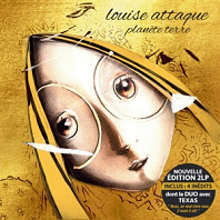 Louise Attaque - Planete Terre - Nouvelle Edition