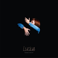 Lucius - Good Grief