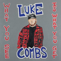 Luke Combs - What You See is What You Get