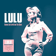 Lulu - Heaven and Earth and the Stars