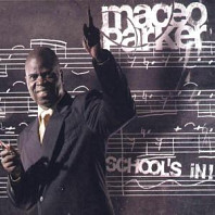 Maceo Parker - School's In