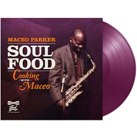 Maceo Parker - Soul Food:Cooking With Maceo