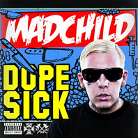 Madchild - Dope Sick