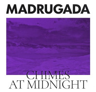 Madrugada - Chimes At Midnight (Special Edition)