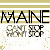 Maine - Can't Stop Won't Stop