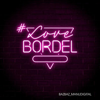 Manudigital - #Lovebordel