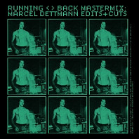 Marcel Dettmann - Running Back Mastermix: Marcel Dettmann - Edits & Cuts