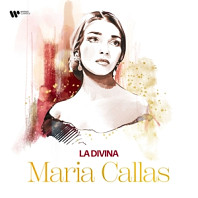 Maria Callas - La Divina Maria Callas