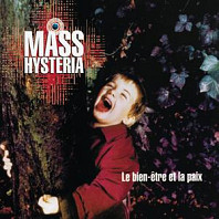 Mass Hysteria (4) - Le Bien-Être Et La Paix