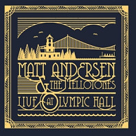 Matt Andersen& the Mellotones - Live At Olympic Hall