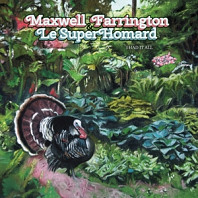 Maxwell Farrington& Le Superhomard - I Had It All