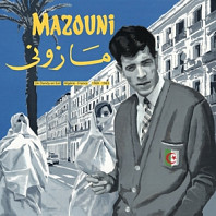 Mazouni - Un Dandy En Exil - France/Algiers 1969-1983