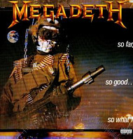 Megadeth - So Far, So Good... So What!