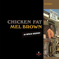 Mel Brown - Chicken Fat