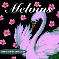 Melvins - Stoner Witch