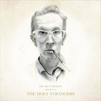 Micah P. Hinson - Presents the Holy Strangers