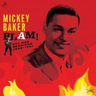 Mickey Baker - Blam! the Nyc R&B Sessions