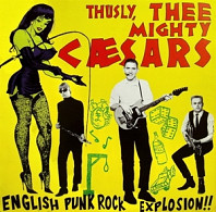 Mighty Caesars - English Punk Rock Explosion!