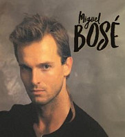 Miguel Bose - Miguel Bose