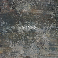 Minks - By the Hedge