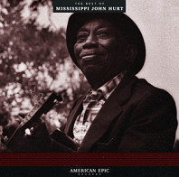 Mississippi John Hurt - American Epic: the Best of Mississippi J.Hurt