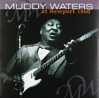 At Newport 1960/ Muddy Waters Sings Big Bill