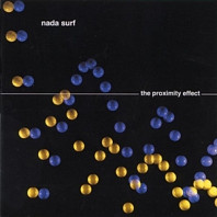 Nada Surf - Proximity Effect