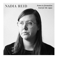 Nadia Reid - Listen To Formation Look For the Signs