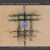 Nels Cline - Consentrik Quartet