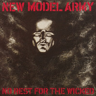 New Model Army - No Rest For the Wicked