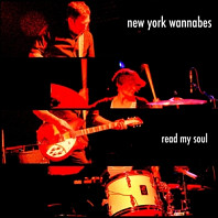 New York Wannabees - Read My Soul